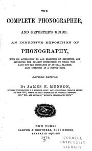 Cover of: The complete phonographer, and reporter's guide: an inductive exposition of phonography, with its application to all branches of reporting ...