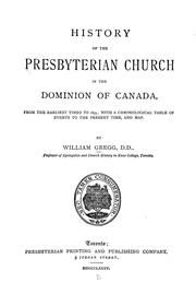 Cover of: History of the Presbyterian church in the Dominion of Canada by William Gregg