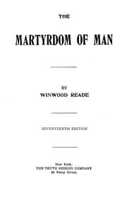 Cover of: The martyrdom of man. by Reade, Winwood i. e. William Winwood