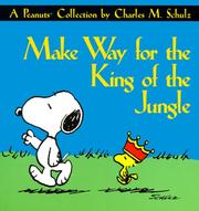Cover of: Make way for the king of the jungle | Charles M. Schulz