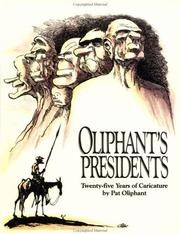 Cover of: Oliphant's presidents: twenty-five years of caricature