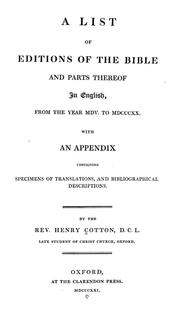 Cover of: A list of editions of the Bible and parts thereof in English, from the year MDV. to MDCCCXX by Cotton, Henry, Cotton, Henry