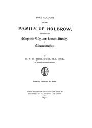 Cover of: Some account of the family of Holbrow, anciently of Kingscote, Uley and Leonard Stanley in Gloucestershire by William Phillimore Watts Phillimore