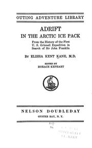 Cover of: Adrift in the Arctic ice pack: from the History of the first U.S. Grinnell expedition in Search of Sir John Franklin
