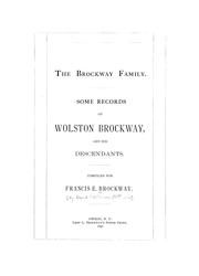 Cover of: The Brockway family: some records of Wolston Brockway and his descendants: comp. for Francis E. Brockway