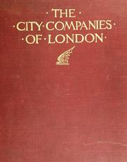 Cover of: The city companies of London and their good works: a record of their history, charity and treasure