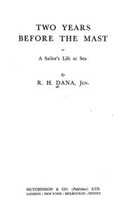 Cover of: Two years before the mast; or, A sailor's life at sea