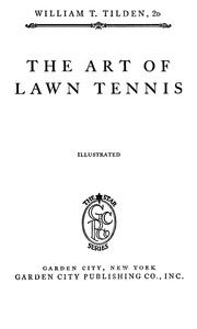 Cover of: The art of lawn tennis by William Tatem Tilden