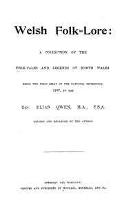 Cover of: Welsh folk-lore: a collection of the folk-tales and legends of North Wales: being the prize essay of the national Eisteddfod, 1887