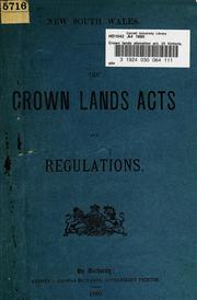 Cover of: The crown lands alienation act, 25 Victoria, no. 1 - 1861: the Crown lands occupation act, 25 Victoria, no. 2 - 1861; the Lands acts amendment act, 39 Victoria, no. 13 - 1875; and the Lands acts further amendment act, 43 Victoria, no. 29 - 1880; also Crown lands regulations