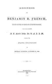 Address of Benjamin B. French, Grand Master of Free and Accepted Masons by Benjamin B. French