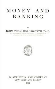 Money and banking by John Thom Holdsworth