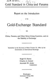 Cover of: Gold standard in China and Panama by United States. Commission on International Exchange., United States. Commission on International Exchange.