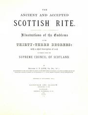 Cover of: The Ancient and accepted Scottish rite by J. T. Loth