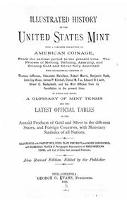 Cover of: Illustrated history of the United States mint with a complete description of American coinage, from the earliest period to the present time ... by George Greenlief Evans