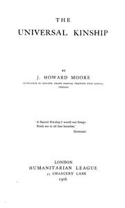 Cover of: The universal kinship by J. Howard Moore
