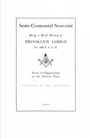 Cover of: Semi-centennial souvenir: being a brief history of Brooklyn Lodge, No. 288, F. & A. M., from its organization to the present time.