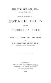 Cover of: The Finance Act, 1894, (57 & 58 Vict. c. 30): so far as it relates to estate duty and the succession duty, with an introduction and notes