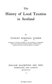 Cover of: The history of local taxation in Scotland | Stanley Horsfall Turner