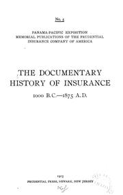 Cover of: The documentary history of insurance, 1000 B. C. - 1875 A. D. by Prudential Insurance Company of America.