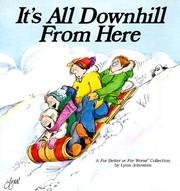 Cover of: It's all downhill from here by Lynn Franks Johnston