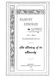Cover of: Albert Edward Lodge, no. 1783 by Freemasons. Huddersfield, Eng. Albert Edward Lodge, no.1783.