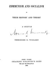 Cover of: Communism and socialism in their history and theory, a sketch by Woolsey, Theodore Dwight