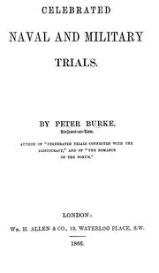 Cover of: Celebrated naval and military trials by Burke, Peter