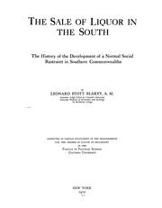 Cover of: The sale of liquor in the South: the history of the development of a normal social restraint in southern commonwealths