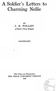 Cover of: A soldier's letters to charming Nellie by J. B. Polley