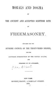 Cover of: Morals and dogma of the ancient and accepted Scottish Rite of freemasonry