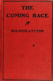Cover of: The coming race by Edward Bulwer Lytton, Baron Lytton