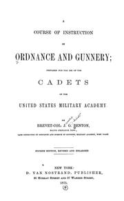 Cover of: A course of instruction in ordnance and gunnery: prepared for the use of the cadets of the United States Military Academy