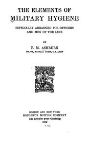 Cover of: The elements of military hygiene by Percy Moreau Ashburn