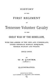 Cover of: History of the First regiment of Tennessee volunteer cavalry in the great war of the rebellion by William Randolph Carter