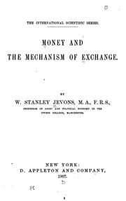 Cover of: Money and the mechanism of exchange by William Stanley Jevons, William Stanley Jevons