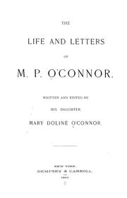 Cover of: The life and letters of M.P. O'Connor