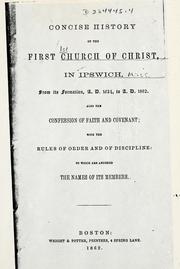 Concise history of the First Church of Christ, in Ipswich, from its formation, A.D. 1634 to A.D. 1862