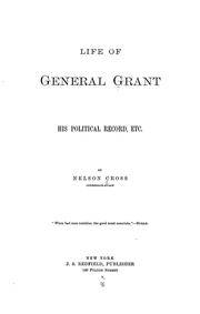 Cover of: Life of General Grant | Nelson Cross