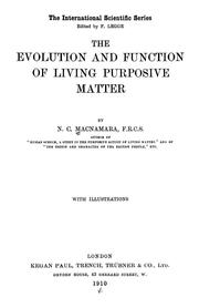 Cover of: The evolution and function of living purposive matter