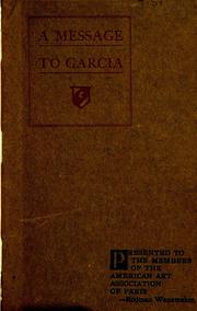 Cover of: A message to Garcia by Elbert Hubbard