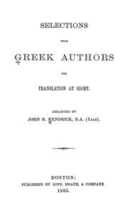 Cover of: Selections from Greek authors for translation at sight | John B. Kendrick