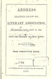 Cover of: Address delivered before the Literary Association, Blandford, Mass., Sept. 21, 1850, upon the history of that town | William H. Gibbs