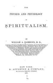 Cover of: The physics and physiology of spiritualism