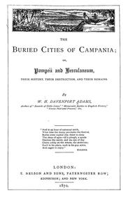 Cover of: The buried cities of Campania: or, Pompeii and Herculaneum, their history, their destruction, and their remains
