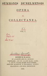 Cover of: Symeonis Dunelmensis Opera et collectanea.  Vol. I