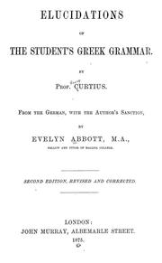 Cover of: Elucidations of the student's Greek grammar by Georg Curtius