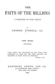 The faith of the millions by George Tyrrell