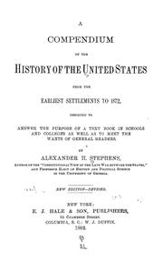Cover of: A compendium of the history of the United States from the earliest settlements to 1872 ... by Alexander Hamilton Stephens