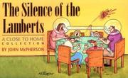 Cover of: The silence of the Lamberts: a Close to home collection